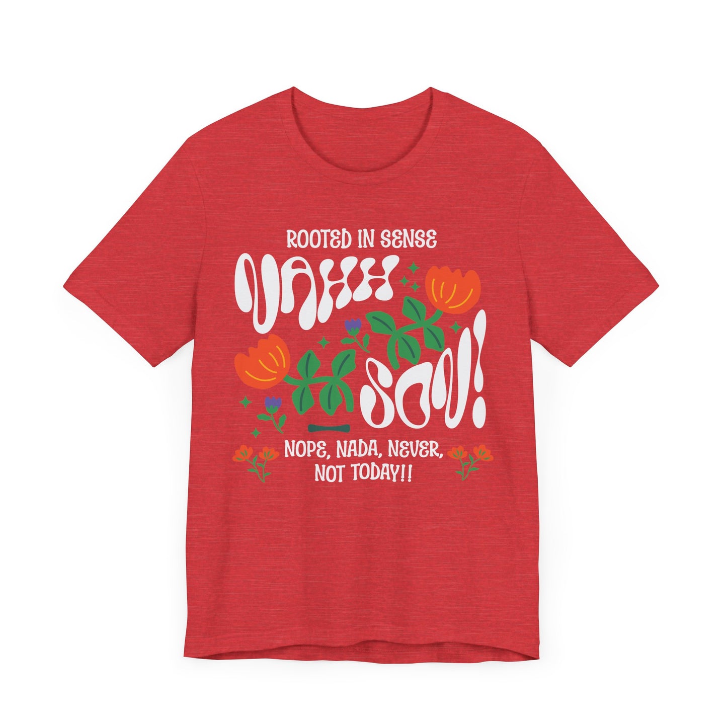 Nahh Son! Funny Unisex T-Shirt