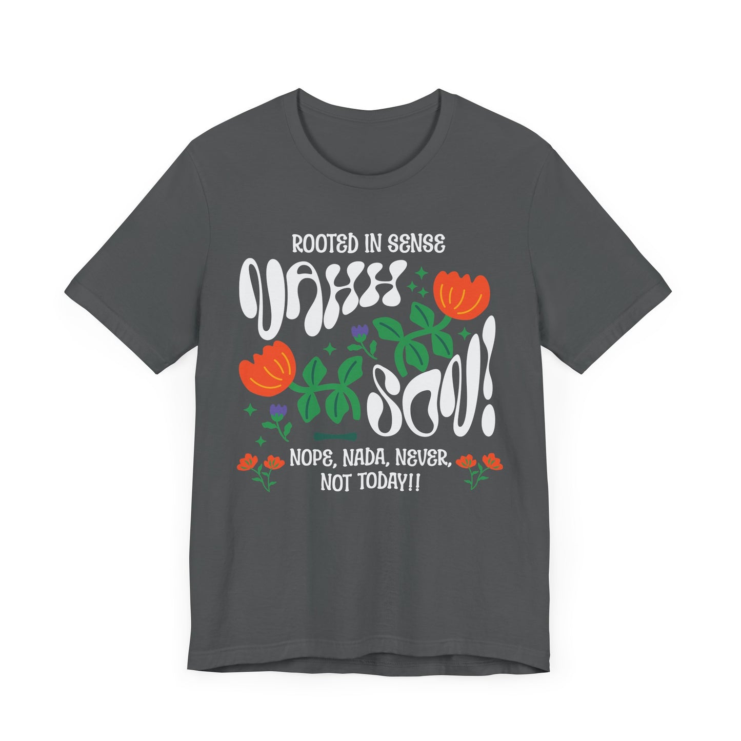 Nahh Son! Funny Unisex T-Shirt