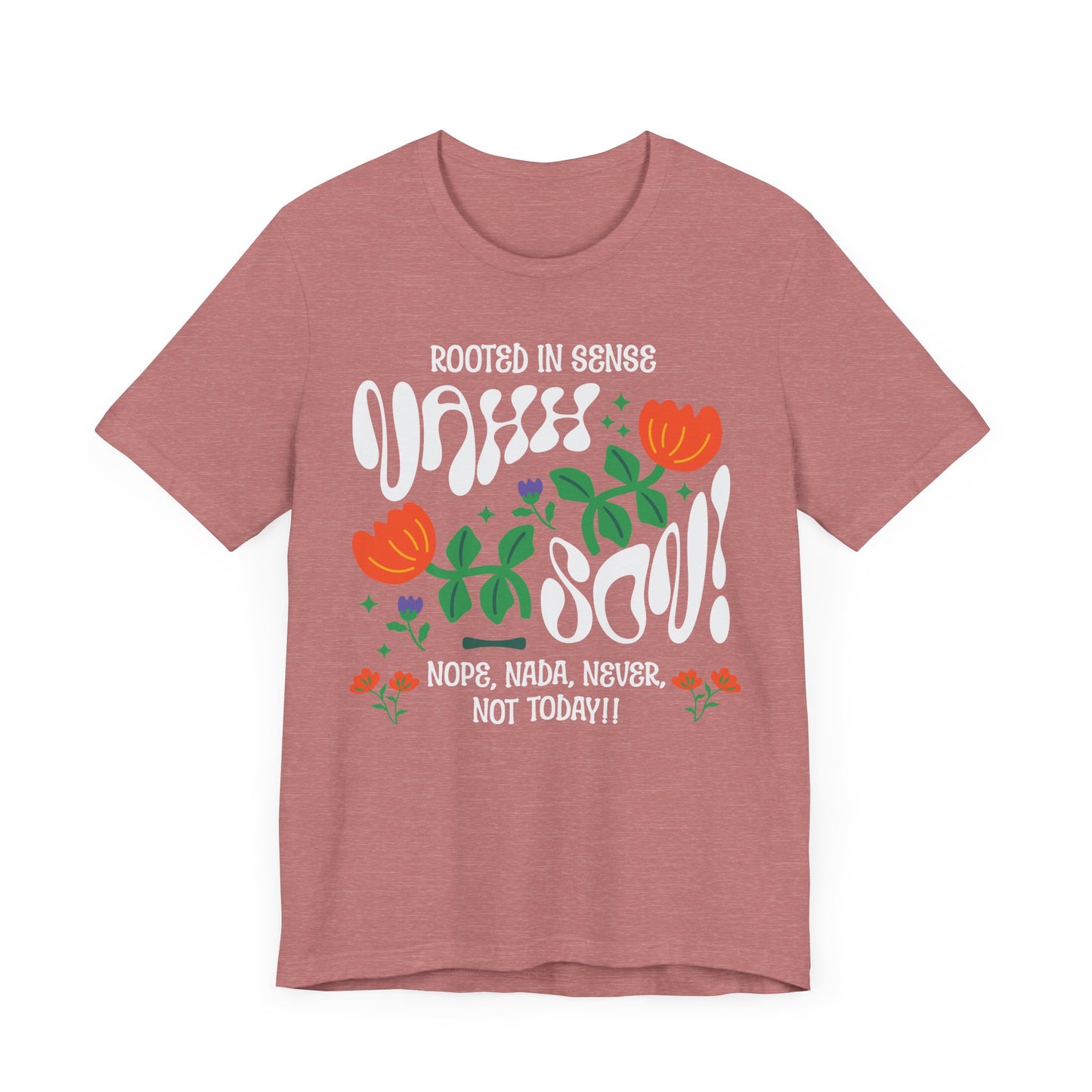 Nahh Son! Funny Unisex T-Shirt
